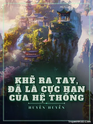 Bìa Khẽ Ra Tay, Đã Là Cực Hạn Của Hệ Thống