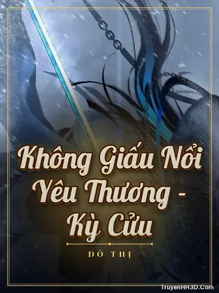 Bìa Không Giấu Nổi Yêu Thương - Kỳ Cửu