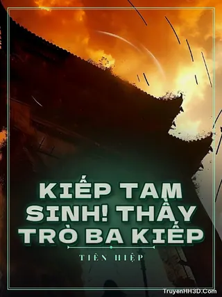 Bìa Kiếp Tam Sinh! Thầy Trò Ba Kiếp