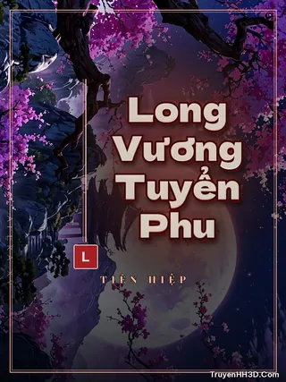 Bìa Long Vương Tuyển Phu