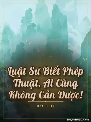 Bìa Luật Sư Biết Phép Thuật, Ai Cũng Không Cản Được!