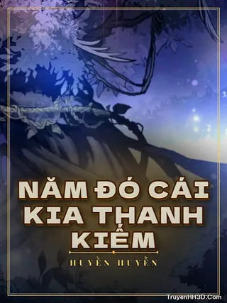 Bìa Năm Đó Cái Kia Thanh Kiếm