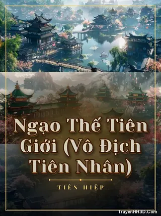 Bìa Ngạo Thế Tiên Giới (Vô Địch Tiên Nhân)