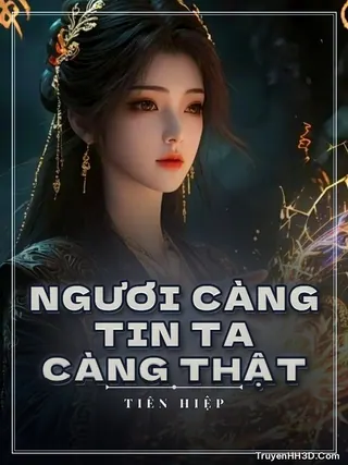 Bìa Ngươi Càng Tin Ta Càng Thật