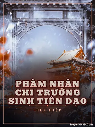 Bìa Phàm Nhân Chi Trường Sinh Tiên Đạo