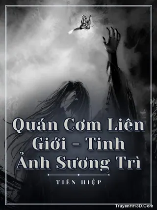 Bìa Quán Cơm Liên Giới - Tinh Ảnh Sương Trì