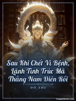 Bìa Sau Khi Chết Vì Bệnh, Lãnh Tình Trúc Mã Thẳng Nam Điên Rồi