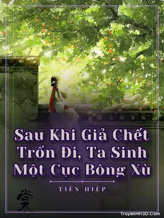 Bìa Sau Khi Giả Chết Trốn Đi, Ta Sinh Một Cục Bông Xù