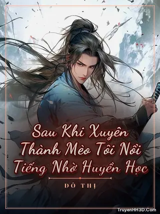 Bìa Sau Khi Xuyên Thành Mèo Tôi Nổi Tiếng Nhờ Huyền Học