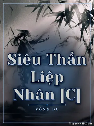 Bìa Siêu Thần Liệp Nhân [C]