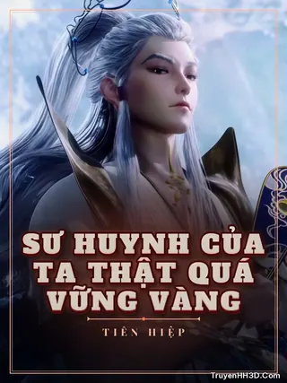 Bìa Sư Huynh Của Ta Thật Quá Vững Vàng