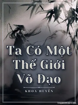 Bìa Ta Có Một Thế Giới Võ Đạo