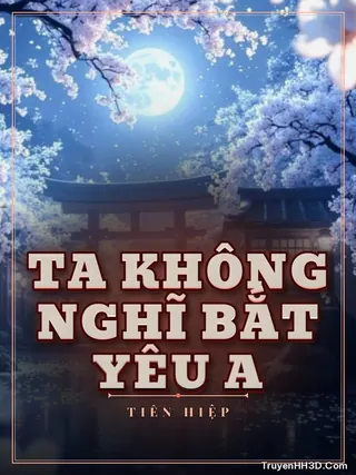 Bìa Ta Không Nghĩ Bắt Yêu A