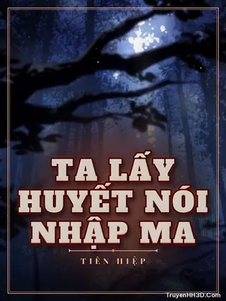 Bìa Ta Lấy Huyết Nói Nhập Ma