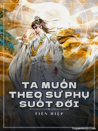 Bìa truyện Ta Muốn Theo Sư Phụ Suốt Đời