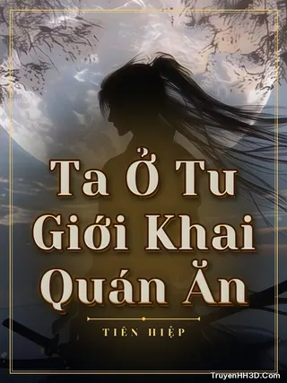 Bìa Ta Ở Tu Giới Khai Quán Ăn