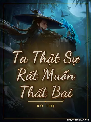 Bìa truyện Ta Thật Sự Rất Muốn Thất Bại