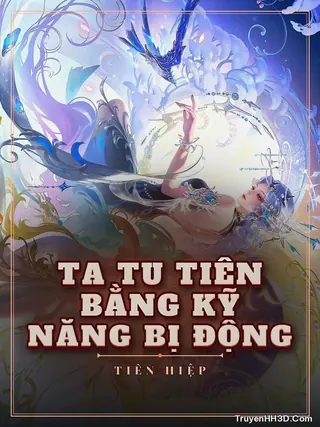 Bìa Ta Tu Tiên Bằng Kỹ Năng Bị Động