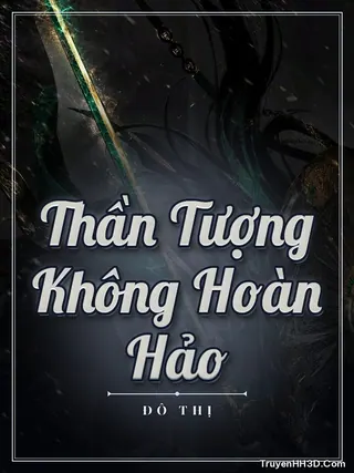 Bìa Thần Tượng Không Hoàn Hảo