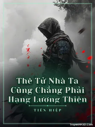 Bìa truyện Thê Tử Nhà Ta Cũng Chẳng Phải Hạng Lương Thiện