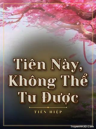 Bìa Tiên Này, Không Thể Tu Được
