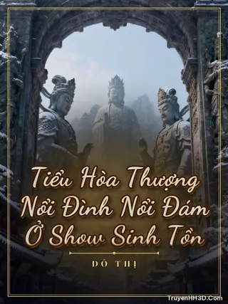 Bìa Tiểu Hòa Thượng Nổi Đình Nổi Đám Ở Show Sinh Tồn