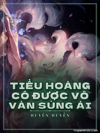 Bìa Tiểu Hoàng Cô Được Vô Vàn Sủng Ái