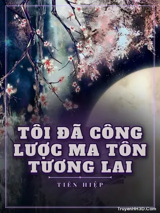 Bìa Tôi Đã Công Lược Ma Tôn Tương Lai