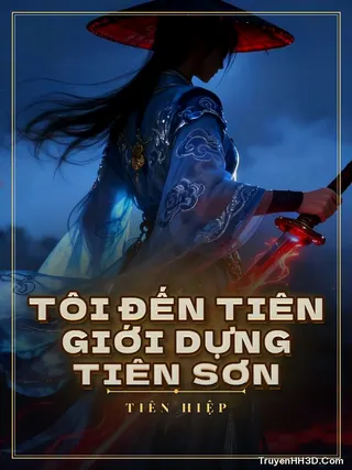 Bìa Tôi Đến Tiên Giới Dựng Tiên Sơn