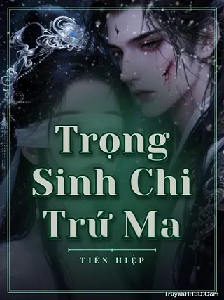 Bìa Trọng Sinh Chi Trứ Ma