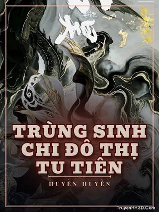 Bìa Trùng Sinh Chi Đô Thị Tu Tiên