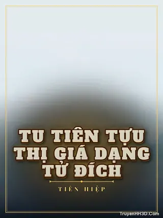 Bìa Tu Tiên Tựu Thị Giá Dạng Tử Đích