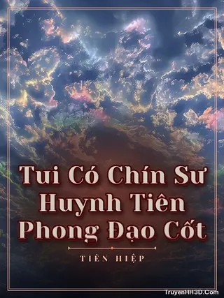 Bìa Tui Có Chín Sư Huynh Tiên Phong Đạo Cốt