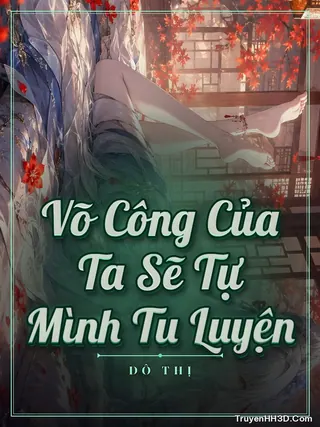Bìa Võ Công Của Ta Sẽ Tự Mình Tu Luyện