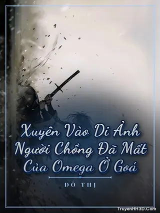Bìa Xuyên Vào Di Ảnh Người Chồng Đã Mất Của Omega Ở Goá