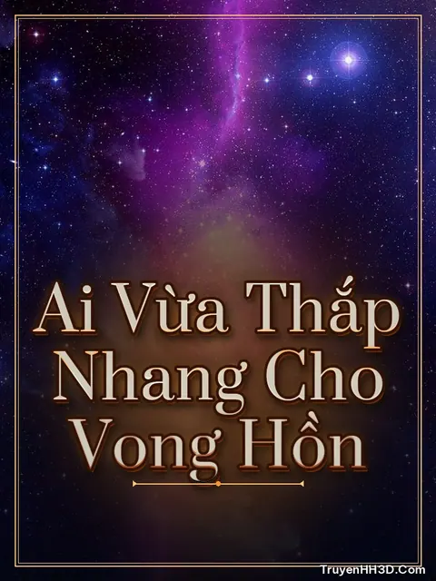 Bìa truyện Ai Vừa Thắp Nhang Cho Vong Hồn