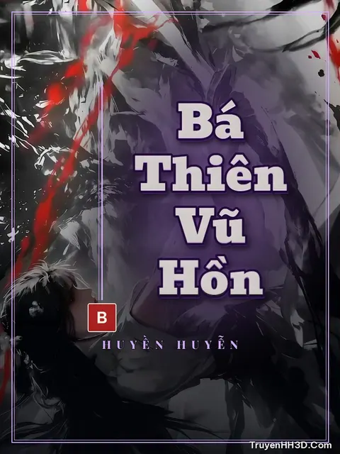 Bìa truyện Bá Thiên Vũ Hồn