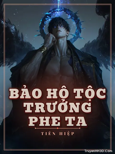 Bìa truyện Bảo Hộ Tộc Trưởng Phe Ta