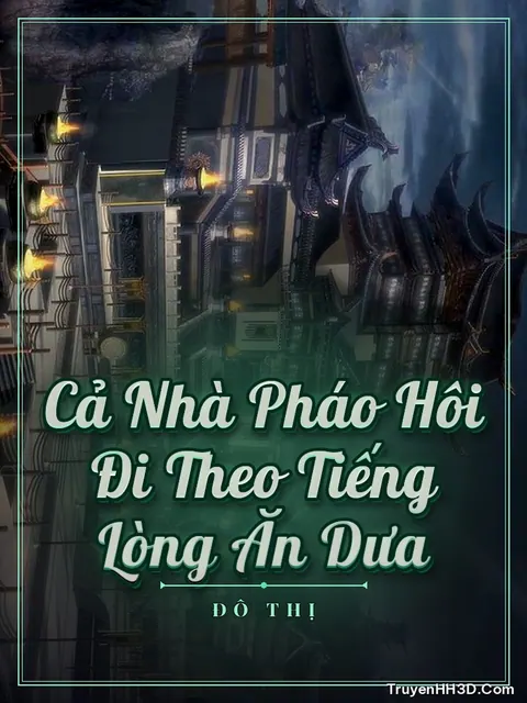 Bìa truyện Cả Nhà Pháo Hôi Đi Theo Tiếng Lòng Ăn Dưa