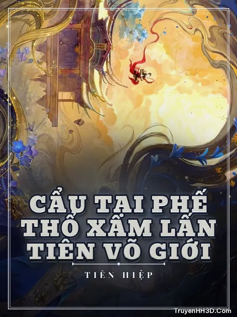 Bìa truyện Cẩu Tại Phế Thổ Xâm Lấn Tiên Võ Giới