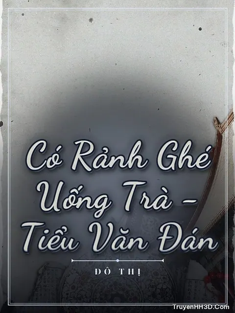 Bìa truyện Có Rảnh Ghé Uống Trà - Tiểu Văn Đán
