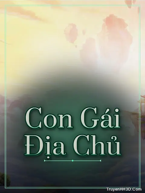 Bìa truyện Con Gái Địa Chủ