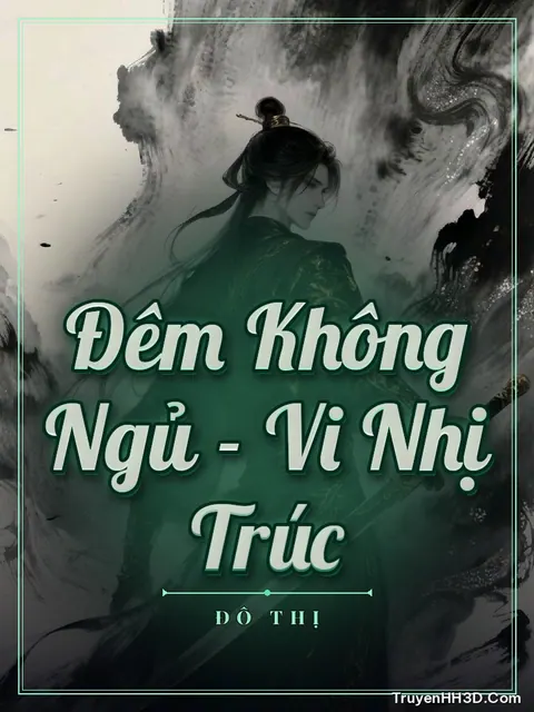 Bìa truyện Đêm Không Ngủ - Vi Nhị Trúc
