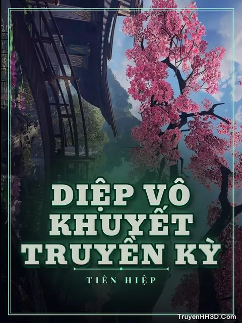 Bìa truyện Diệp Vô Khuyết Truyền Kỳ