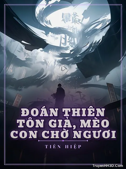 Bìa truyện Đoán Thiên Tôn Giả, Mèo Con Chờ Ngươi