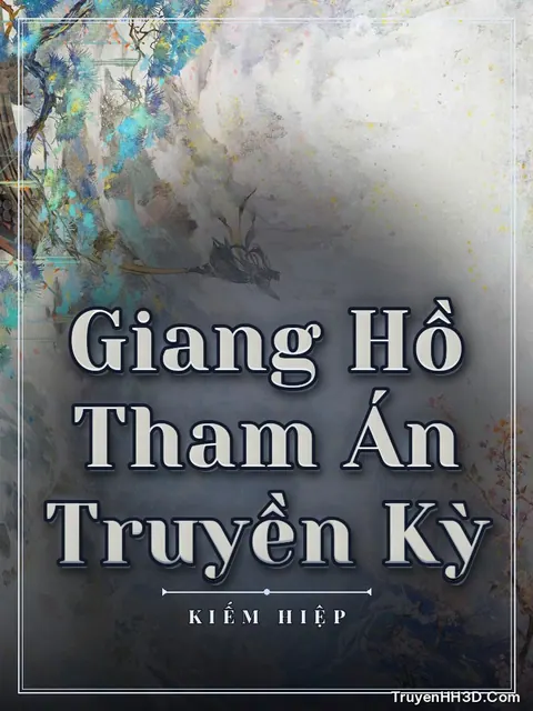Bìa truyện Giang Hồ Tham Án Truyền Kỳ