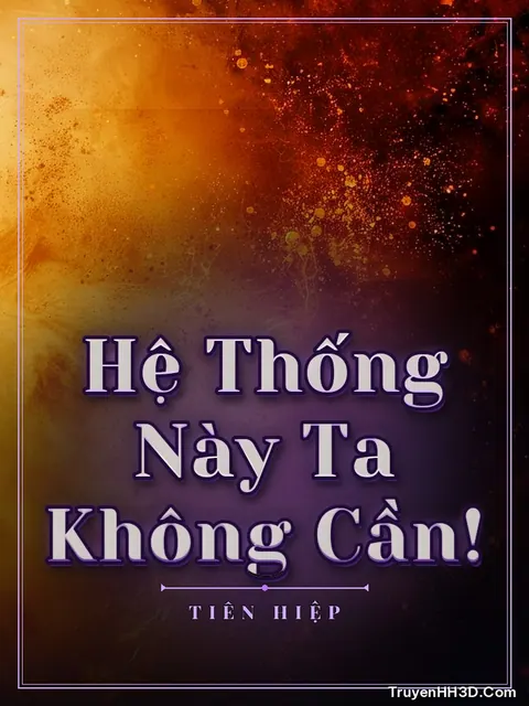 Bìa truyện Hệ Thống Này Ta Không Cần!