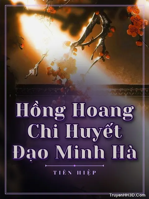 Bìa truyện Hồng Hoang Chi Huyết Đạo Minh Hà