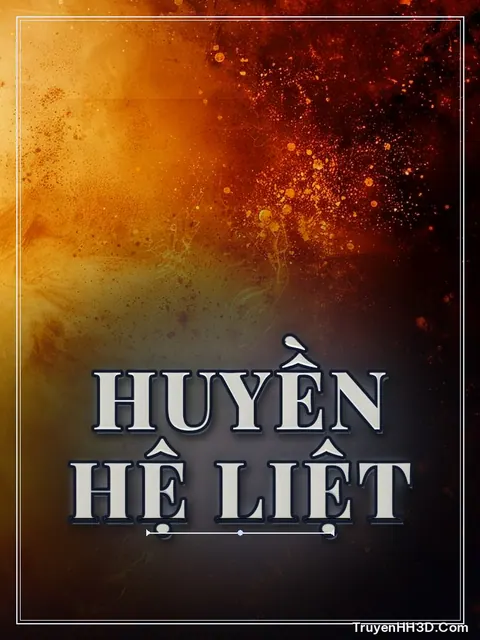 Bìa truyện Huyền Hệ Liệt