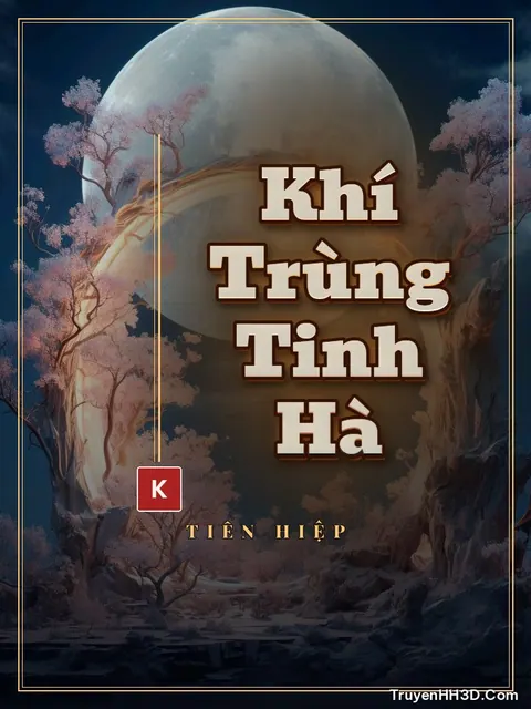 Bìa truyện Khí Trùng Tinh Hà